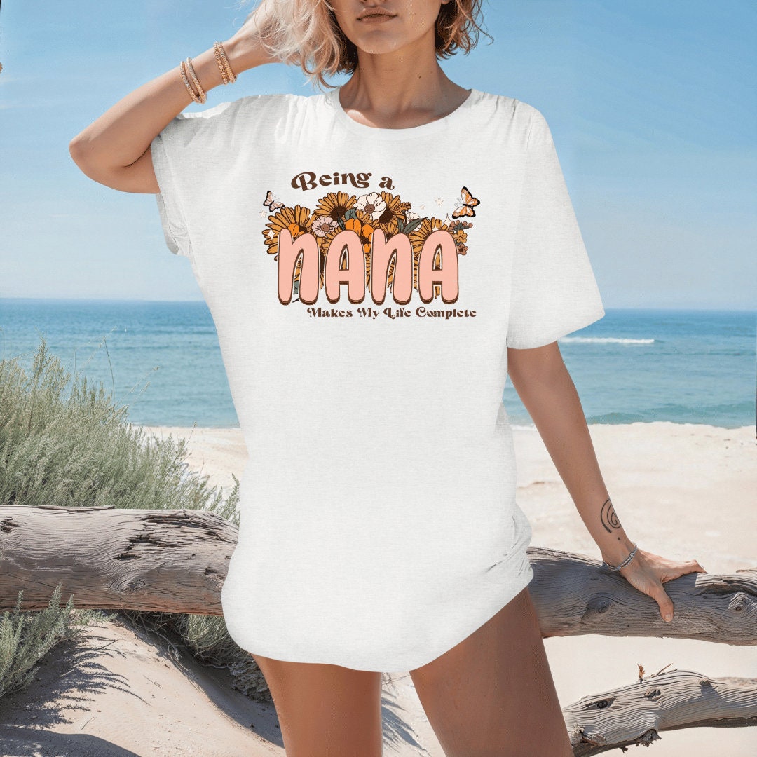 being a nana makes my life complete design t-shirt personalized trendy oversized shirt custom unisex t-shirt charming floral graphic tee.jpg