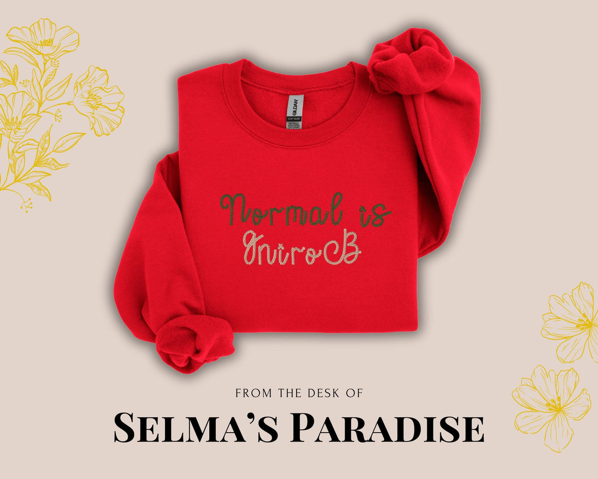 Embroidered Sweatshirt: Normal Is Boring, Unisex Crew Neck