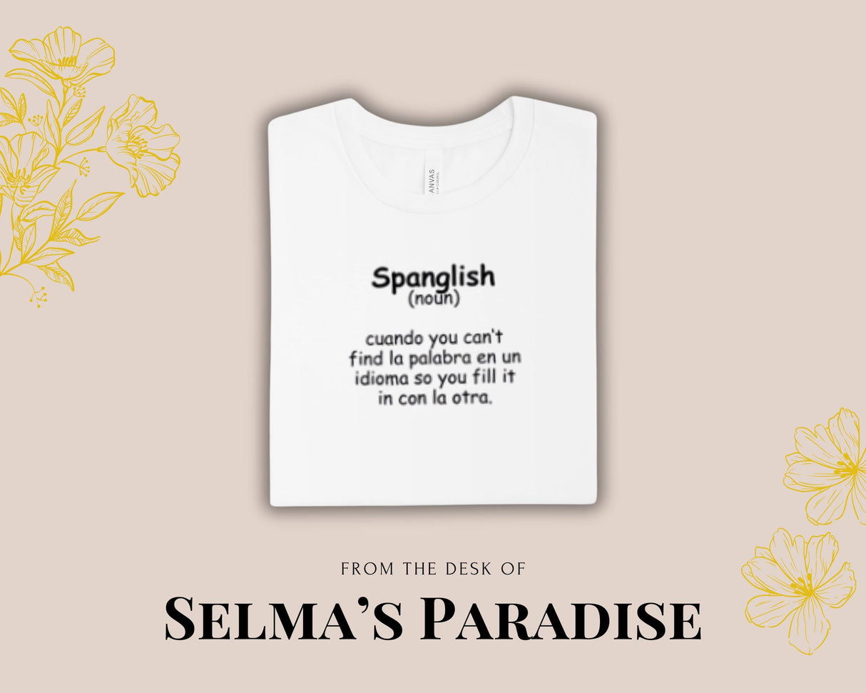 Spanglish Definition T-Shirt: Bilingual Humor Tee