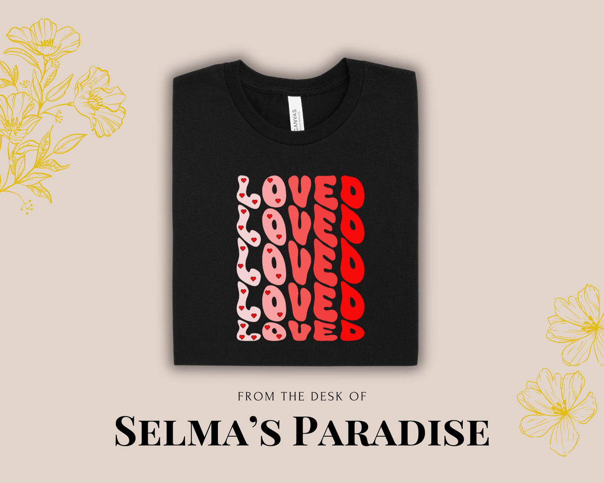 Valentine Custom T-Shirt Unisex Loved Design Graphic Printed Casual Short Sleeve Trendy Tee