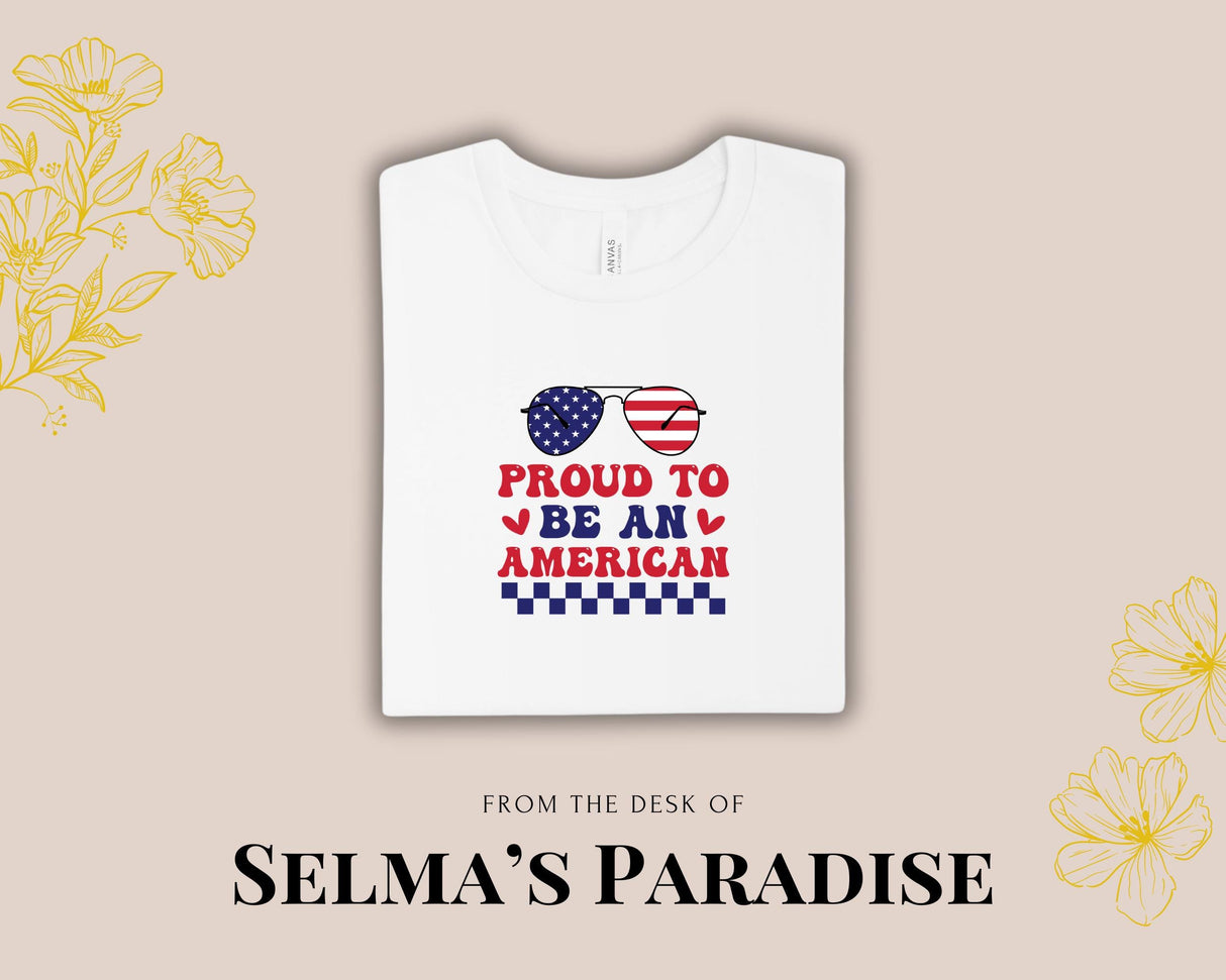 July 4th tee design, Personalized Shirt, Stylish Designs, Holiday T-shirt, Custom Unisex T-shirts, Proud to be an American, Custom Gift