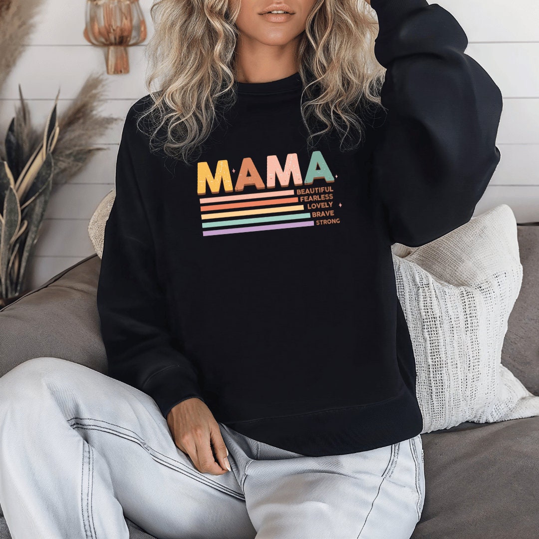 mama beautiful fearless lovely brave strong sweatshirt custom crewneck vintage sweater retro personalized sweatshirt trendy mama sweater.jpg
