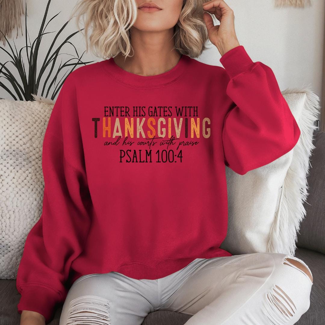 Fall Season Sweatshirt,Thanksgiving, Psalm Design, Gift Idea, For Him, For Her, Unisex gift, Unisex Sweatshirt, Stylish Sweatshirt