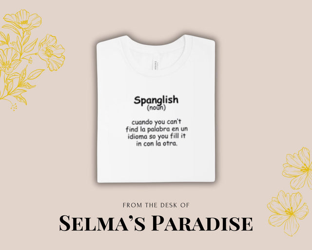 Spanglish Shirt, Trendy T-Shirt , Unisex T-Shirts, Custom T-Shirt, Personalized T-Shirt, Gift Idea, Soft T-Shirt, Stylish T-Shirt