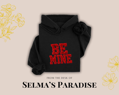 Be Mine Hoodie | Valentine’s Day Hoodie | Love Quote Sweatshirt | Cozy Unisex Hoodie | Romantic Gift for Her or Him