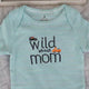 Wild About Mom Embroidered Onesie: Green Stripe Baby Bodysuit