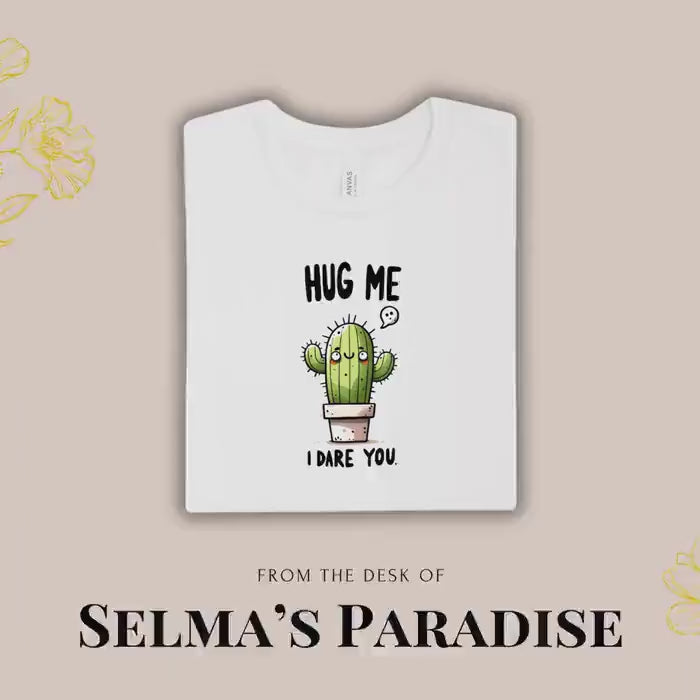 Hug Me I Dare You Cactus Graphic T-Shirt, Oversized Unisex Tee