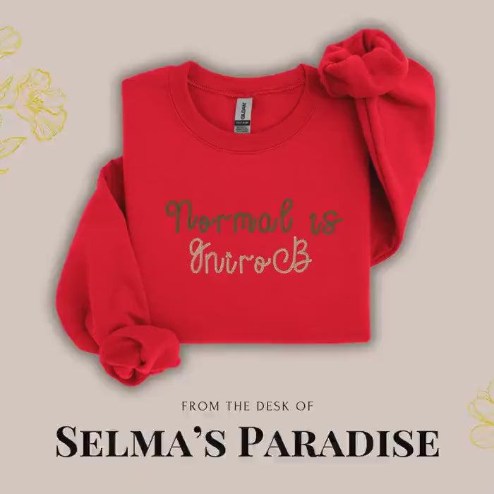 Embroidered Sweatshirt: Normal Is Boring, Unisex Crew Neck