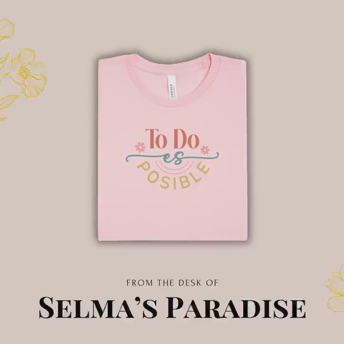 To Do Es Posible T-Shirt Spanish Unisex Tee