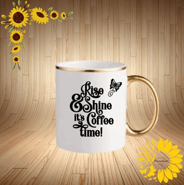 Rise and Shine Gold Trim Mug Design